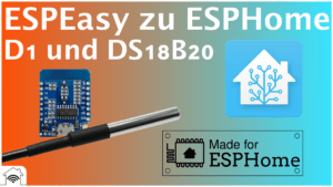 Read more about the article ESPEasy zu ESPHome migrieren mit D1 mini und DS18B20