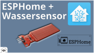 Read more about the article Wassersensor mit D1 mini und ESPHome