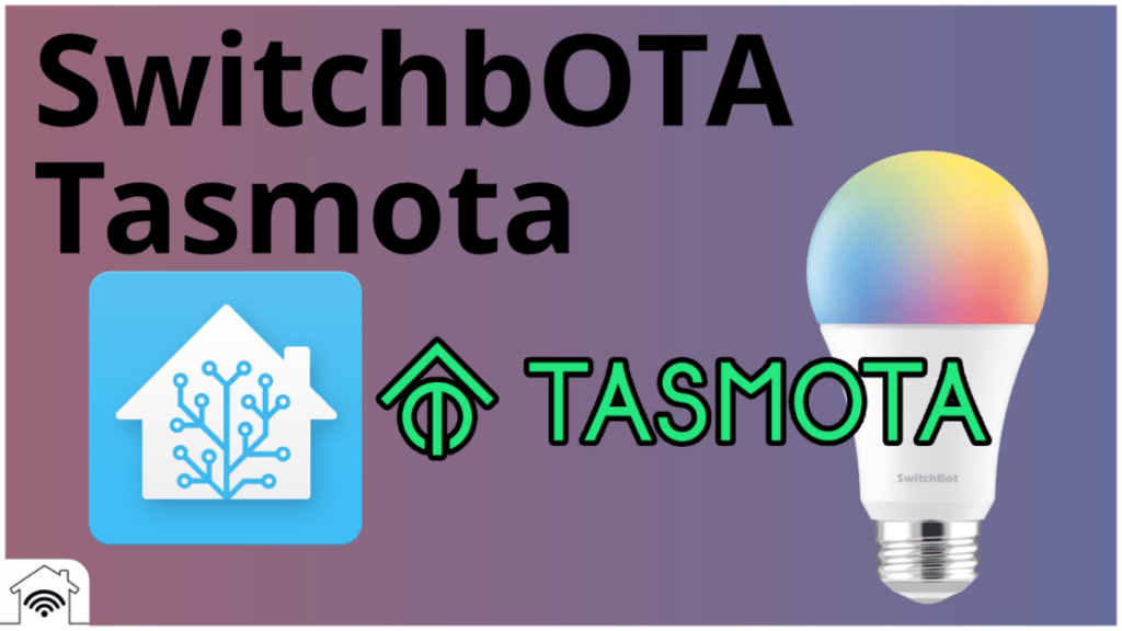 Switchbot Tasmota OTA