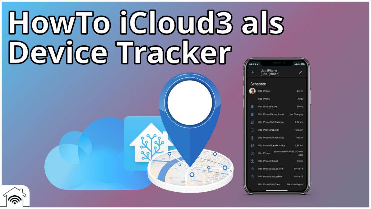 Apple iCloud als Home Assistant Device Tracker Smart Home & Home