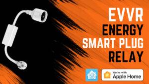 Read more about the article EVVR Smart Plug für Homekit mit Energiemessung