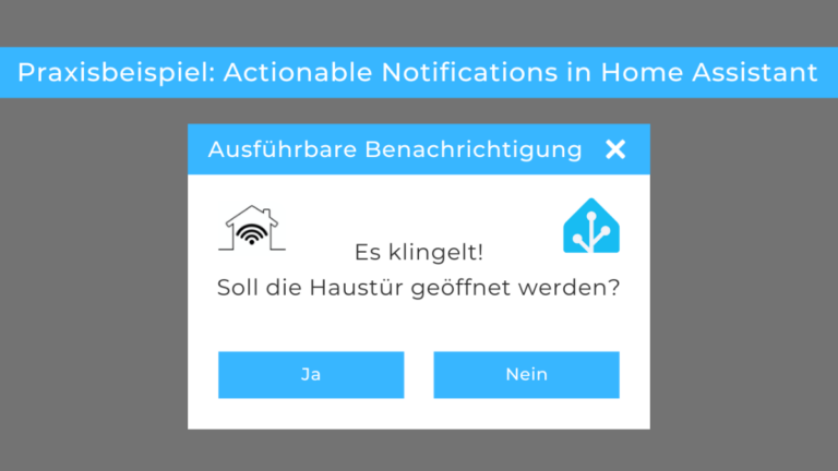 Read more about the article Ausführbare Benachrichtigungen in Home Assistant