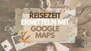 Read more about the article Reisezeit mit Google Maps in Home Assistant ermitteln