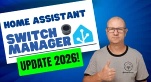 Mehr über den Artikel erfahren Home Assistant Switch Manager Update 2026! Fork rettet beliebtes Tool